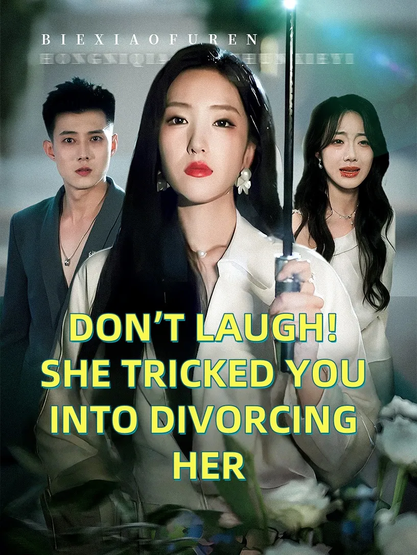 DON’T LAUGH! SHE TRICKED YOU INTO DIVORCING HER